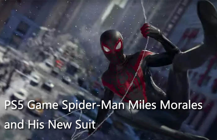 What About New Ps5 Game Spider-Man Miles Morales and His New Suit?